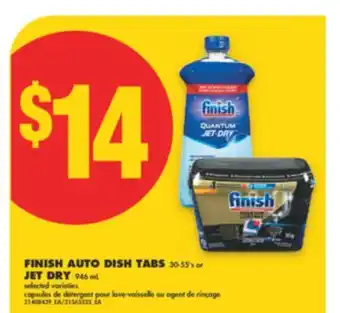 No Frills FINISH AUTO DISH TABS 30-55' s or JET DRY 946 mL offer