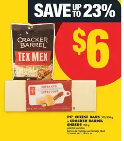 No Frills PC CHEESE BARS, 300/400 g or CRACKER BARREL SHREDS, 320 g offer