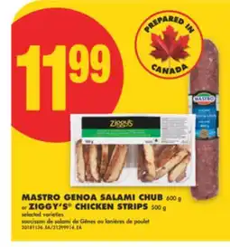 No Frills MASTRO GENOA SALAMI CHUB, 600 g or ZIGGY'S CHICKEN STRIPS, 500 g offer