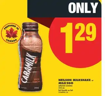 No Frills NEILSON MILKSHAKE or MILK2GO, 310 mL offer