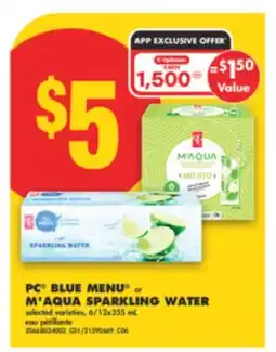 No Frills PC BLUE MENU or M'AQUA SPARKLING WATER, 6/12x355 mL offer