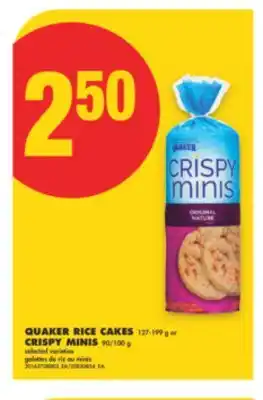 No Frills QUAKER RICE CAKES 127-199 g or CRISPY MINIS 90/100 g offer