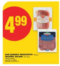 No Frills SAN DANIELE PROSCIUTTO, 100 g or MASTRO SALAMI, 125-150 g offer