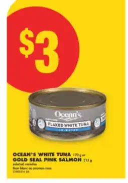 No Frills OCEAN'S WHITE TUNA, 170 g or GOLD SEAL PINK SALMON, 213 g offer