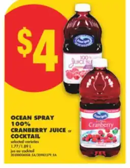 No Frills OCEAN SPRAY 100% CRANBERRY JUICE or COCKTAIL, 1.77/1.89 L offer
