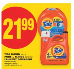 No Frills TIDE LIQUID 3.9 L or PODS or FLINGS 45/57/76' s LAUNDRY DETERGENT offer