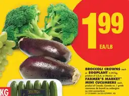 No Frills BROCCOLI CROWNS each or EGGPLANT or FARMER'S MARKET MINI CUCUMBERS each offer