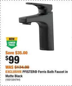 Home Depot EXCLUSIVE PFISTER Ferris Bath Faucet in Matte Black offer