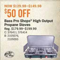 Cabela's Bass Pro Shops High Output Propane Stoves offer