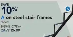 RONA SAVE 10%* ON steel stair frames offer
