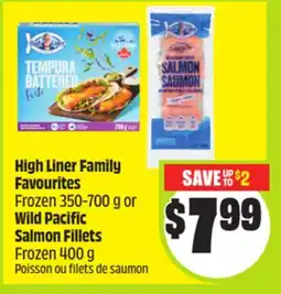 FreshCo High Liner Family Favourites Frozen 350-700 g or Wild Pacific Salmon Fillets Frozen 400 g offer