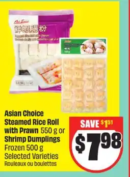 FreshCo Asian Choice Steamed Rice Roll with Prawn 550 g or Shrimp Dumplings Frozen 500 g Selected Varieties offer