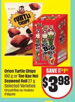 FreshCo Orion Turtle Chips 160 or Tao Kae Noi Seaweed Roll 27 g Selected Varieties offer