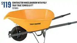Canac Contractor Wheelbarrow with Poly Tray True Temper 6 ft³ offer