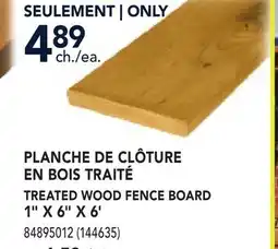 RONA TREATED WOOD FENCE BOARD 1 X 6 X 6' offer