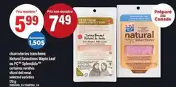 Maxi charcuteries tranchées Natural Selections Maple Leaf ou PC Splendido offer