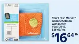 Walmart Your fresh market atlantic salmon with butter offer