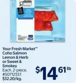 Walmart Your fresh market coho salmon lemon & herb or sweet & smokey offer