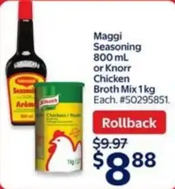 Walmart Maggi seasoning or knorr chicken broth mix offer