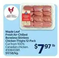 Walmart Maple Leaf Fresh Air-Chilled Boneless Skinless Chicken Thighs 12-Pack offer