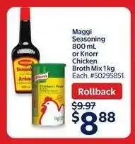 Walmart Maggi Seasoning 800 mL or Knorr Chicken Broth Mix 1 kg offer