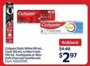 Walmart Colgate Optic White, Total, Max Fresh Toothpaste or Slim Soft Charcoal Toothbrush offer