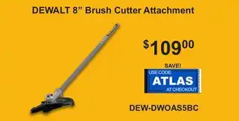 Atlas Tools & Machinery DEWALT 8 Brush Cutter Attachment offer