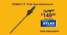 Atlas Tools & Machinery DEWALT 8 Pole Saw Attachment offer