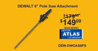 Atlas Tools & Machinery DEWALT 8 Pole Saw Attachment offer