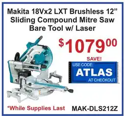 Atlas Tools & Machinery Makita 18Vx2 LXT Brushless 12 Sliding Compound Mitre Saw Bare Tool w/ Laser offer