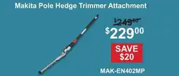 Atlas Tools & Machinery Makita Pole Hedge Trimmer Attachment offer