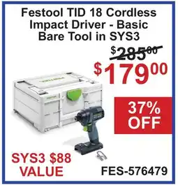 Atlas Tools & Machinery Festool TID 18 Cordless Impact Driver - Basic Bare Tool in SYS3 offer