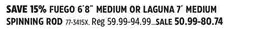 Canadian Tire Daiwa FUEGO 6´8˝ MEDIUM OR LAGUNA 7' MEDIUM SPINNING ROD offer