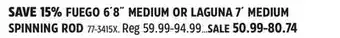 Canadian Tire Daiwa FUEGO 6´8˝ MEDIUM OR LAGUNA 7' MEDIUM SPINNING ROD offer