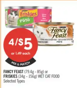 Shoppers Drug Mart FANCY FEAST (79.4 g - -85g) or FRISKIES (34g - 156g) WET CAT FOOD offer