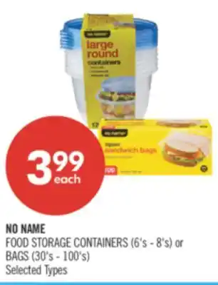 Shoppers Drug Mart NO NAME FOOD STORAGE CONTAINERS (6's - 8's) or BAGS (30's - 100's) offer
