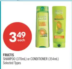 Shoppers Drug Mart FRUCTIS SHAMPOO 370 ML OR CONDITIONER 354 ML offer