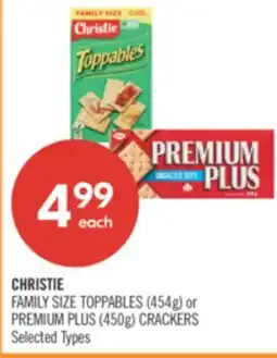Shoppers Drug Mart CHRISTIE FAMILY SIZE TOPPABLES 454g or PREMIUM PLUS 450g CRACKERS offer