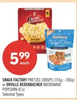 Shoppers Drug Mart SNACK FACTORY PRETZEL CRISPS (155g - 200g) or ORVILLE REDENBACHER MICROWAVE POPCORN (6's) offer