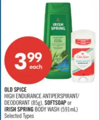 Shoppers Drug Mart OLD SPICE HIGH ENDURANCE ANTIPERSPIRANT/DEODORANT (85g), SOFTSOAP or IRISH SPRING BODY WASH (591mL) offer