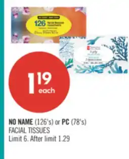 Shoppers Drug Mart NO NAME (126's) or PC (78's) FACIAL TISSUES offer