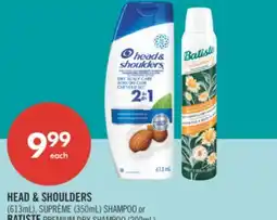 Shoppers Drug Mart HEAD & SHOULDERS (613mL), SUPRÉME (350mL) SHAMPOO or BATISTE PREMIUM DRY SHAMPOO (200mL) offer