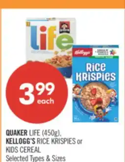 Shoppers Drug Mart QUAKER LIFE (450g) KELLOGG'S RICE KRISPIES or KIDS CEREAL offer