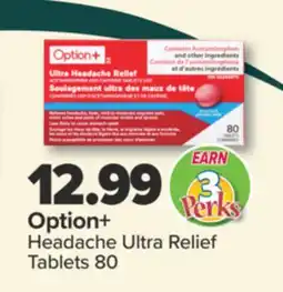 PharmaChoice Option+ Headache Ultra Relief Tablets offer