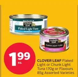 Rexall CLOVER LEAF Flaked Light or Chunk Light Tuna 170g or Flavours 85g offer