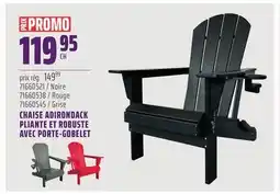 Gagnon - La Grande Quincaillerie CHAISE ADIRONDACK PLIANTE ET ROBUSTE AVEC PORTE-GOBELET offer