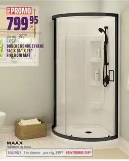 Gagnon - La Grande Quincaillerie DOUCHE RONDE CYRENE 34 X 34 X 76 FINI NOIR MAT MAAX offer