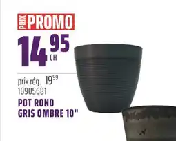 Gagnon - La Grande Quincaillerie POT ROND GRIS OMBRE 10 offer