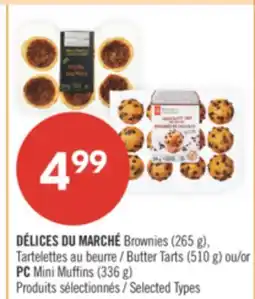 Pharmaprix DÉLICES DU MARCHÉ Brownies (265 g), Butter Tarts (510 g) or PC Mini Muffins (336 g) offer