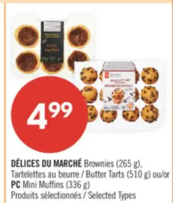 Pharmaprix DÉLICES DU MARCHÉ Brownies (265 g), Butter Tarts (510 g) or PC Mini Muffins (336 g) offer